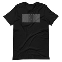Load image into Gallery viewer, BARBARIAN T-Shirt (Black)
